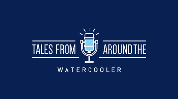 Tales from Around the Water Cooler